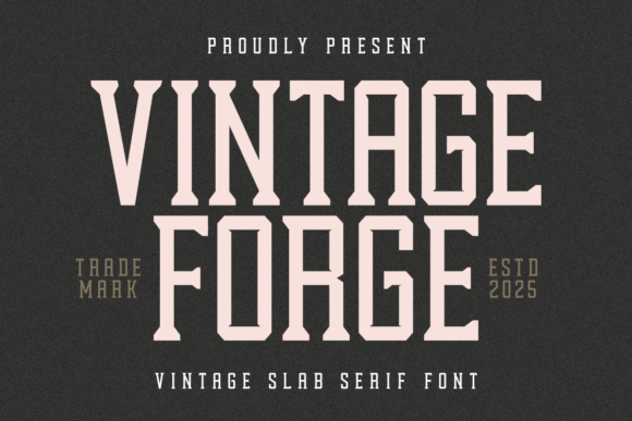 Forging a Rugged Identity with the Vintage Forge Typeface
